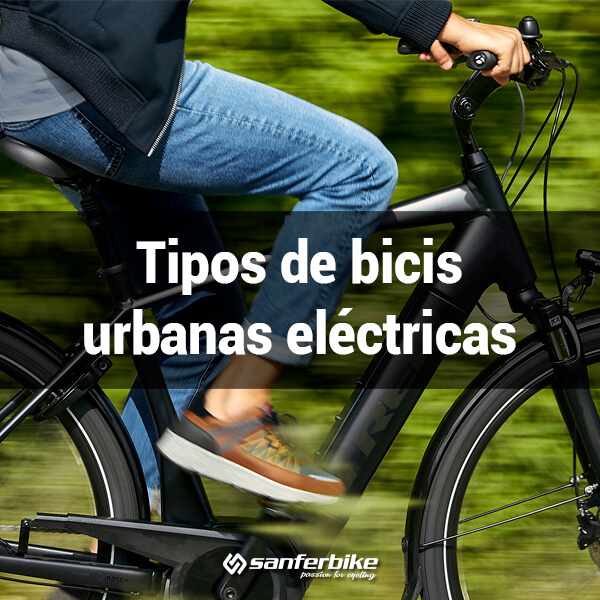 El cuarto camarera Mejorar Qué tipos de bicicletas eléctricas urbanas existen? - Sanferbike